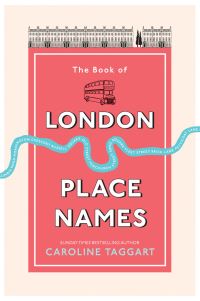 Book Cover for The Book of London Place Names by Caroline Taggart