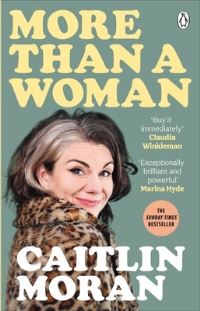 Book Cover for More Than a Woman by Caitlin Moran