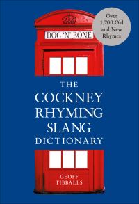 Book Cover for The Cockney Rhyming Slang Dictionary by Geoff Tibballs