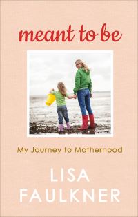 Book Cover for Meant to Be by Lisa Faulkner