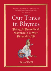 Book Cover for Our Times in Rhymes by Sam Leith