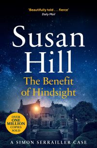Book Cover for The Benefit of Hindsight by Susan Hill