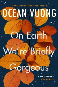 Book Cover for On Earth We're Briefly Gorgeous by Ocean Vuong