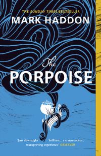 Book Cover for The Porpoise by Mark Haddon