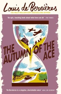 Book Cover for The Autumn of the Ace by Louis De Bernières