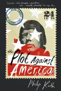 Book Cover for The Plot Against America by Philip Roth