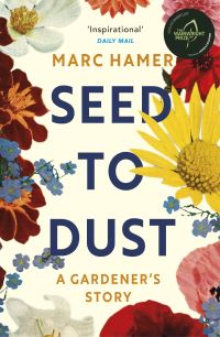 Book Cover for Seed to Dust by Marc Hamer