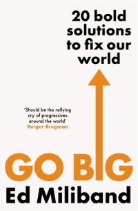 Book Cover for Go Big by Ed Miliband