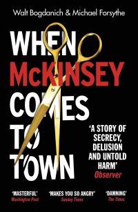 Book Cover for When McKinsey Comes to Town by Walt Bogdanich, Michael Forsythe