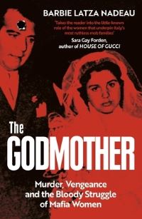 Book Cover for The Godmother by Barbie Latza Nadeau