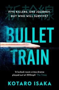 Book Cover for Bullet Train by Kotaro Isaka
