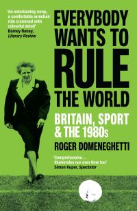 Book Cover for Everybody Wants to Rule the World by Roger Domeneghetti