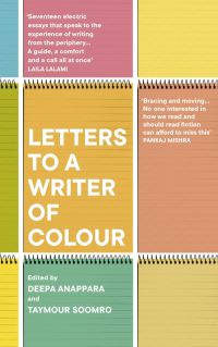 Book Cover for Letters to a Writer of Colour by Deepa Anappara, Taymour Soomro