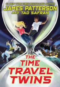 Book Cover for The Time Travel Twins by James Patterson, Tad Safran