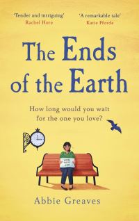 Book Cover for The Ends of the Earth by Abbie Greaves