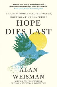 Book Cover for Hope Dies Last by Alan Weisman
