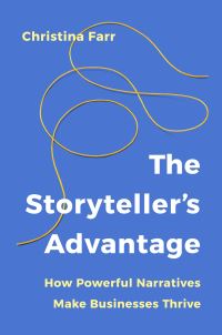 Book Cover for The Storyteller's Advantage by Christina Farr