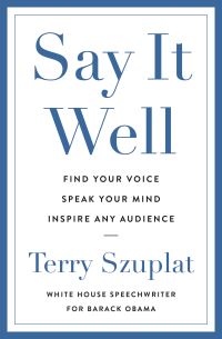 Book Cover for Say It Well by Terry Szuplat