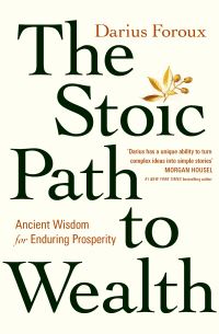Book Cover for The Stoic Path to Wealth by Darius Foroux