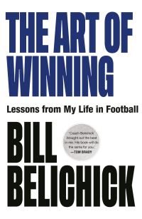 Book Cover for The Art of Winning by Bill Belichick