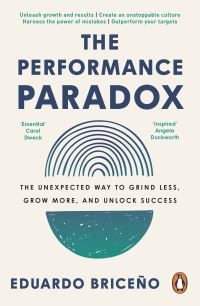 Book Cover for The Performance Paradox by Eduardo Briceño