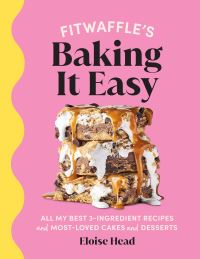 Book Cover for Fitwaffle's Baking It Easy by Eloise Head