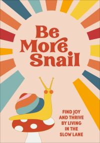 Book Cover for Be More Snail by Pop Press