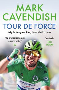 Book Cover for Tour De Force by Mark Cavendish