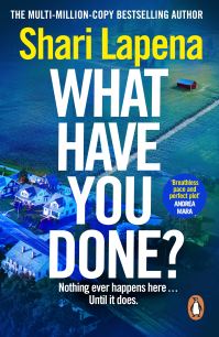 Book Cover for What Have You Done? by Shari Lapena