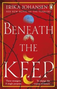 Book Cover for Beneath the Keep by Erika Johansen