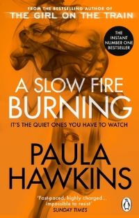 Book Cover for A Slow Fire Burning by Paula Hawkins