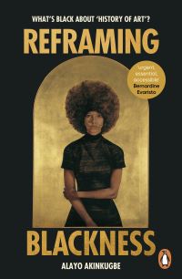 Book Cover for Reframing Blackness by Alayo Akinkugbe