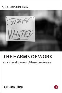 Book Cover for The Harms of Work by Anthony Lloyd