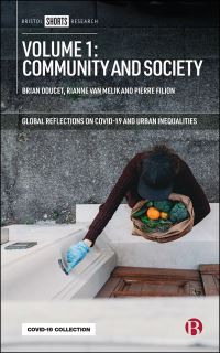 Book Cover for Global Reflections on COVID-19 and Urban Inequalities. Volume 1 Community and Society by Brian Doucet, Rianne van Melik, Pierre Filion