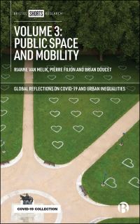 Book Cover for Global Reflections on COVID-19 and Urban Inequalities. Volume 2 Public Space and Mobility by Brian Doucet, Rianne van Melik, Pierre Filion