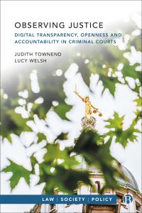 Book Cover for Observing Justice by Judith Townend, Lucy Welsh