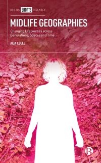 Book Cover for Midlife Geographies by Aija Lulle