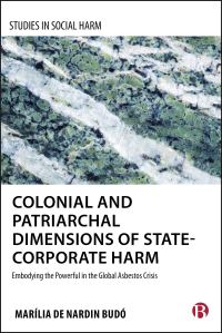 Book Cover for Colonial and Patriarchal Dimensions of State-Corporate Harm by Marília de Nardin Budó