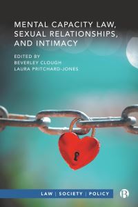 Book Cover for Mental Capacity Law, Sexual Relationships, and Intimacy by Beverley Clough, Laura PritchardJones