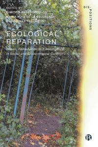 Book Cover for Ecological Reparation by Dimitris Papadopoulos, María Puig de la Bellacasa, Maddalena Tacchetti