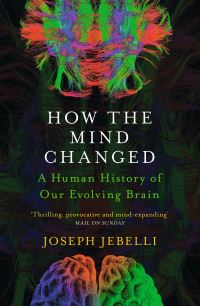 Book Cover for How the Mind Changed by Joseph Jebelli