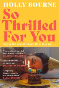 Book Cover for So Thrilled For You by Holly Bourne