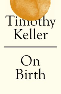 Book Cover for On Birth by Timothy Keller