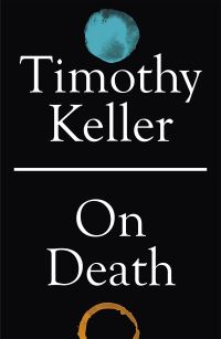 Book Cover for On Death by Timothy Keller