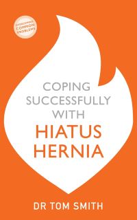 Book Cover for Coping Successfully With Hiatus Hernia by Tom Smith