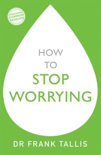 Book Cover for How to Stop Worrying by Frank Tallis