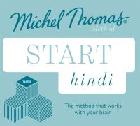 Book Cover for Start Hindi New Edition (Learn Hindi With the Michel Thomas Method) by Michel Thomas, Akshay Bakaya