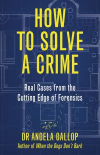 Book Cover for How to Solve a Crime by Angela Gallop, Jane Smith