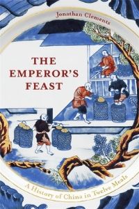 Book Cover for The Emperor's Feast by Jonathan Clements