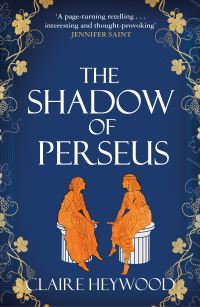 Book Cover for The Shadow of Perseus by Claire Heywood